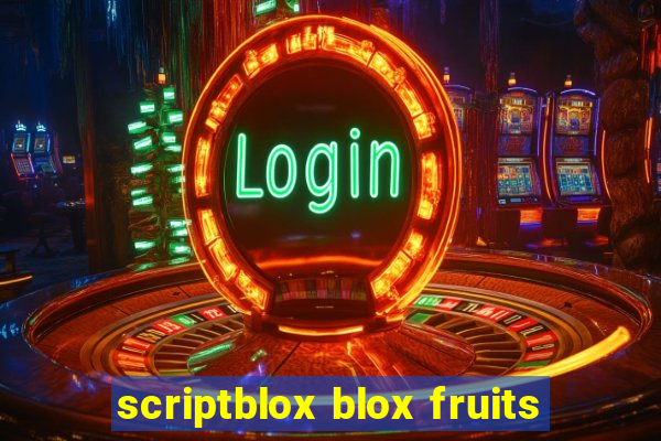 scriptblox blox fruits